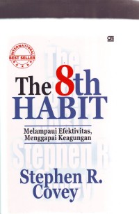 Image of The 8th Habit: Melampaui Efektivitas, Menggapai Keagungan