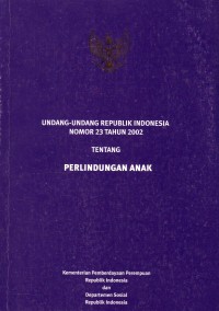 Image of Undang-undang Republik Indonesia nomer 23 tahun 2002, Perlindungan Anak