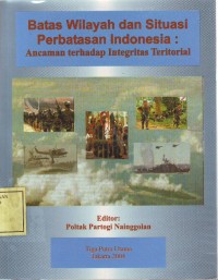 Image of Batas Wilayah dan Situasi Perbatasan Indonesia