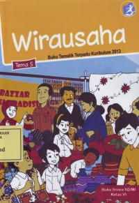 Image of Wirausaha: Buku Tematik Terpadu Kurikulum 2013 Tema 5