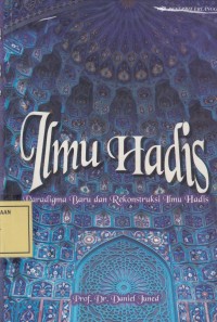 Image of Ilmu Hadis: Paradigma Baru dan Rekonstruksi Ilmu Hadis