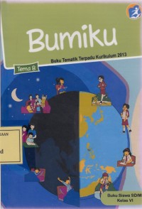 Image of Bumiku: Buku Tematik Terpadu Kurikulum 2013 Tema 8