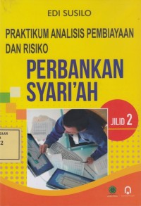 Image of Praktikum Analisis Pembiayaan dan Risiko Perbankan Syari'ah