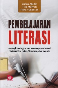 Image of Pembelajaran Literasi: Strategi Meningkatkan Kemampuan Literasi Matematika, Sains, Membaca dan Menulis