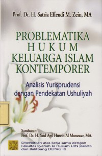 Image of Problematika Hukum Keluarga Islam Kontemporer: Analisis Yurisprudensi dengan Pendekatan Ushuliyah