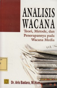 Image of Analisis Wacana: Teori, Metode dan Penerapannya pada Wacana Media