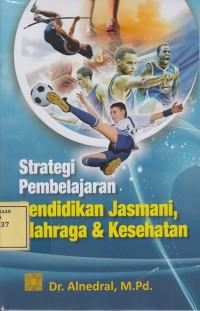 Image of Strategi Pembelajaran Pendidikan Jasmani, Olahraga & Kesehatan