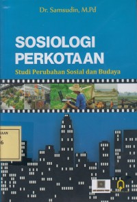 Image of Sosiologi Perkotaan: Studi Perubahan Sosial dan Budaya