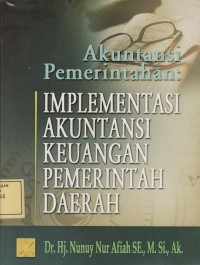 Image of Akuntansi Pemerintahan: Implementasi Akuntansi Keuangan Pemeritahan Daerah