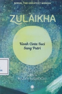 Image of Zulaikha: Kisah Cinta Suci Sang Putri