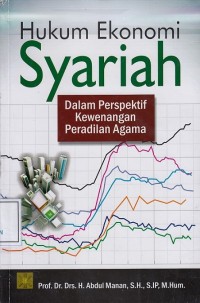 Image of Hukum Ekonomi Syariah: dalam Perspektif Kewenangan Peradilan Agama
