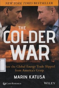 Image of the Colder War: How the Global Energy Trade Slipped from America's Grasp