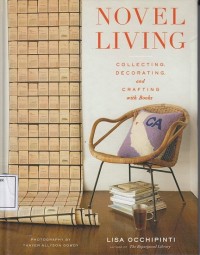 Image of Novel Living: Collecting, Decorating and Crafting with Books
