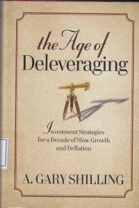 Image of The Age of Deleveraging: Investment Strategies for a Decade of Slow Growth and Deflation