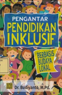 Image of Pengantar Pendidikan Inklusif: Berbasis Budaya Lokal