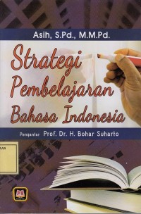 Image of Strategi Pembelajaran Bahasa Indonesia