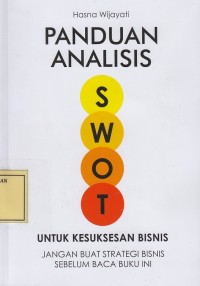 Image of Panduan Analisis SWOT untuk Kesuksesan Bisnis
