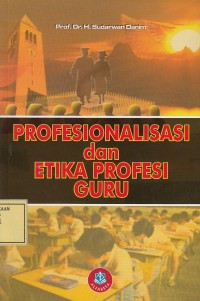 Image of Profesionalisasi dan Etika Profesi Guru