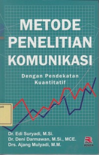 Image of Metode Penelitian Komunikasi: dengan Pendekatan Kuantitatif