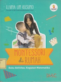 Image of Montessori di Rumah: Buku Aktivitas: Kegiatan Matematika