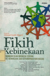 Image of Fikih Kebinekaan: Pandangan Islam Indonesia tentang Umat, Kewargaan dan Kepemimpinan Non-Muslim