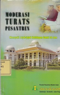 Image of Moderasi Turats Pesantren: Menapaki Jejak-Jejak Kehidupan Santri 24 Jam