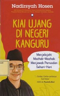 Image of Kiai Ujang di Negeri Kangguru: Menjelajahi Mazhab-Mazhab Menjawab Persoalan Sehari-Hari