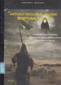Image of Merunut Ideologi Pluralisme Skripturalis Islam: Analisis Gagasan Pluralisme Muhammad Ali Ash-Shabuni dalam kitab Rawa'I al-Bayan