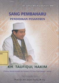 Image of Sang Pembaharu Pendidikan Pesantren: KH. Taufiqul Hakim