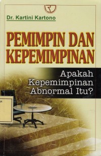 Image of Pemimpin dan Kepemimpinan: Apakah Kepemimpinan Abnormal Itu?