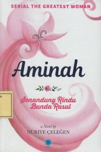 Image of Aminah: Senandung Rindu Bunda Rasul