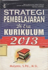 Image of Strategi Pembelajaran di Era Kurikulum 2013