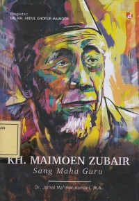 Image of KH. Maimoen Zubair: sang Maha Guru
