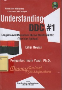 Image of Understanding DDC 1: Langkah Awal Memahami Skema Klasifikasi DDC (Teori dan Aplikasi)