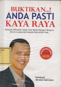 Image of Buktikan..! Anda Pasti Kaya Raya