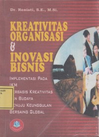 Image of Kreativitas Organisasi & Inovasi Bisnis