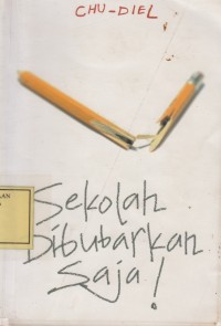 Image of Sekolah Dibubarkan Saja!