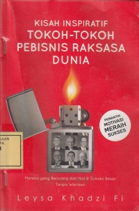Image of Kisah Inspiratif Tokoh-Tokoh Pebisnis Raksasa Dunia