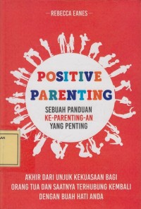 Image of Positive Parenting: sebuah Panduan Ke-Parenting-An yang Penting