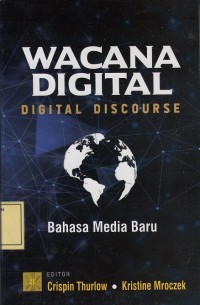 Image of Wacana Digital (Digital Discourse): Bahasa Media Baru