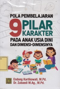 Image of Pola Pembelajaran 9 Pilar Karakter pada Anak Usia Dini dan Dimensi-Dimensinya
