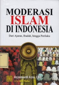 Image of Moderasi Islam di Indonesia: dari Ajaran, Ibadah hingga Perilaku
