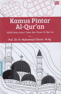 Image of Kamus Pintar Al-Qur'an: 1000 Kata Kunci Tema dan Pesan Al-Qur'an