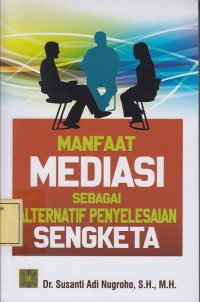 Image of Manfaat Mediasi sebagai Alternatif Penyelesaian Sengketa