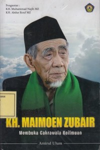 Image of KH. Maimoen Zubair: Membuka Cakrawala Keilmuan