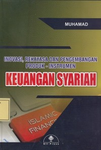 Image of Inovasi, Rekayasa dan Pengembangan Produk-Instrumen Keuangan Syariah