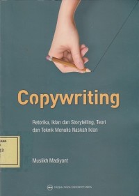 Image of Copywriting: Retorika, Iklan dan Storytelling, Teori dan Teknik Menulis Naskah Iklan