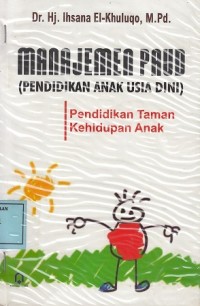 Image of Manajemen PAUD (Pendidikan Anak Usia Dini): Pendidikan Taman Kehidupan Anak