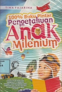 Image of 100% Buku Pintar Pengetahuan Anak Milenium