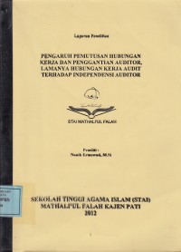 Image of Pengaruh Pemutusan Hubungan Kerja dan Penggantian Auditor, Lamanya Hubungan kerja Audit Terhadap Independensi Auditor